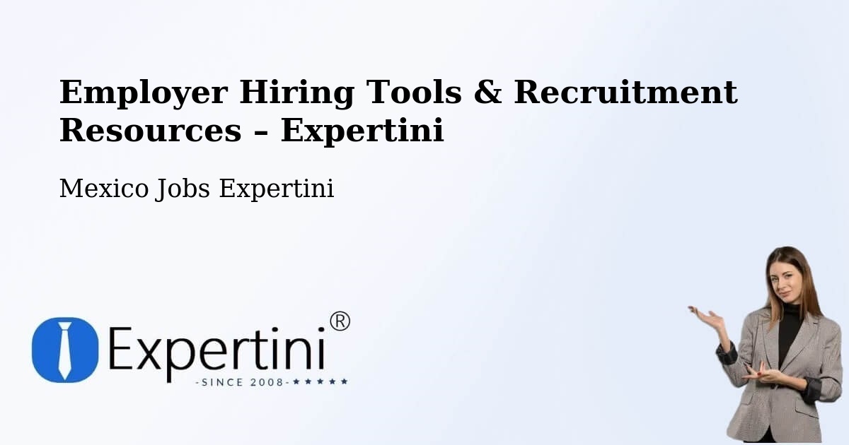 Employer Hiring Tools & Recruitment Resources – Durango - Durango, Mexico Jobs Expertini