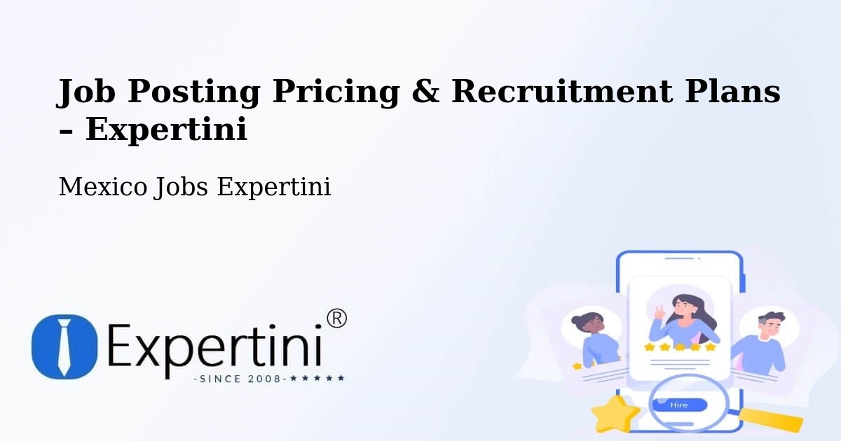 Job Posting Pricing & Recruitment Plans – Durango - Durango, Mexico Jobs Expertini